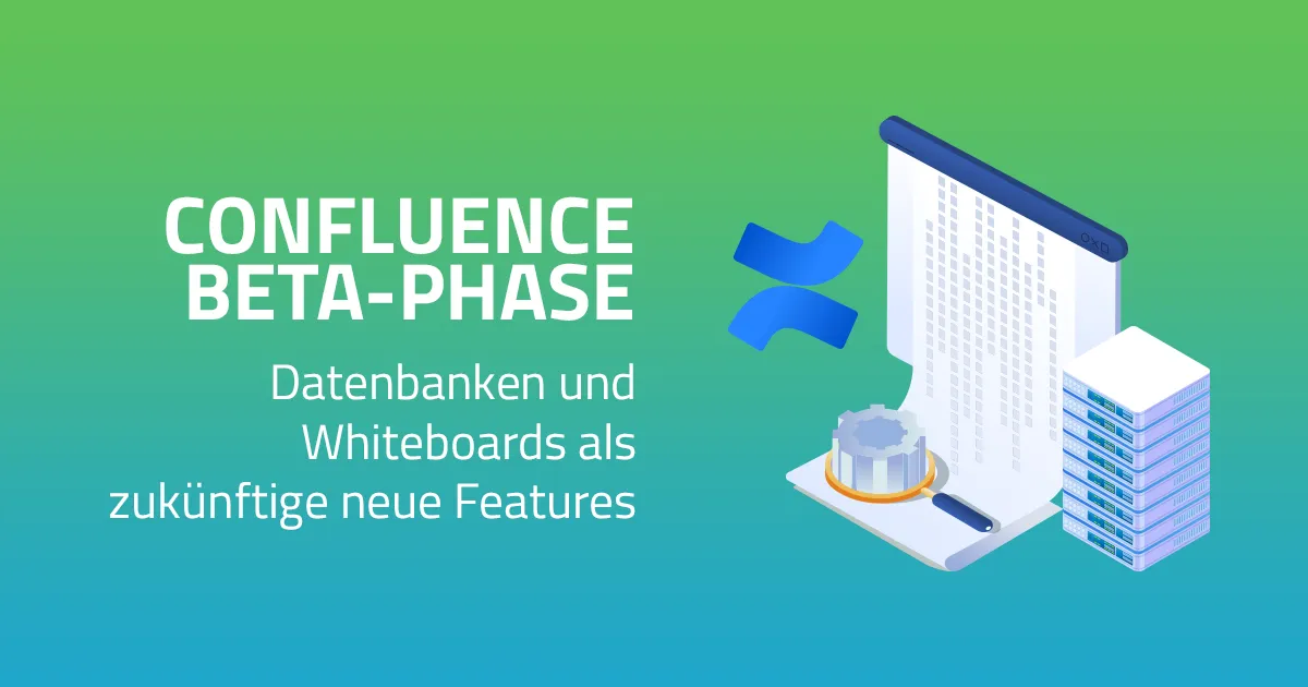 Confluence: Datenbanken und Whiteboards im Beta-Testing