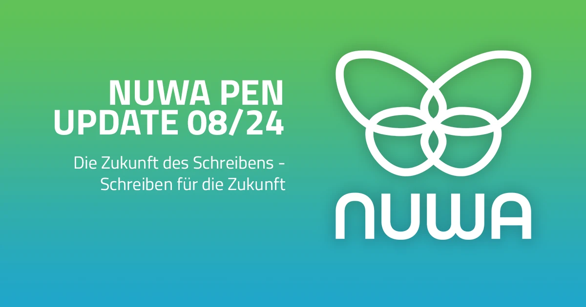 Nuwa Pen – Schreiben für die Zukunft (Update)