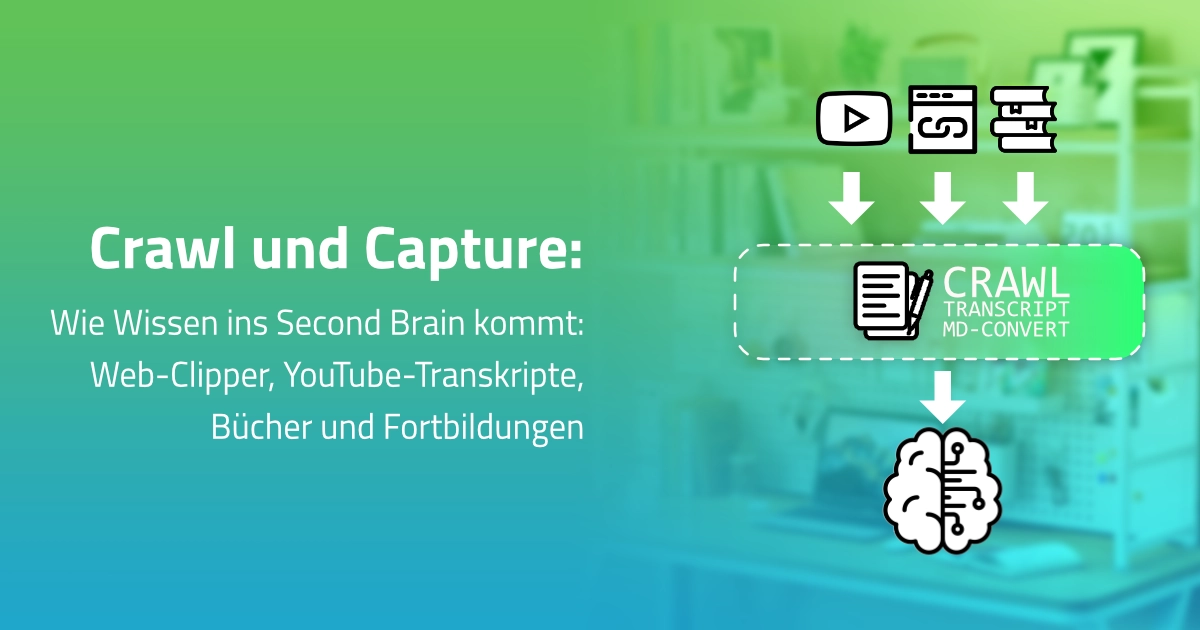 Wie Wissen ins Second Brain kommt: Web-Clipper, YouTube-Transkripte und Bücher