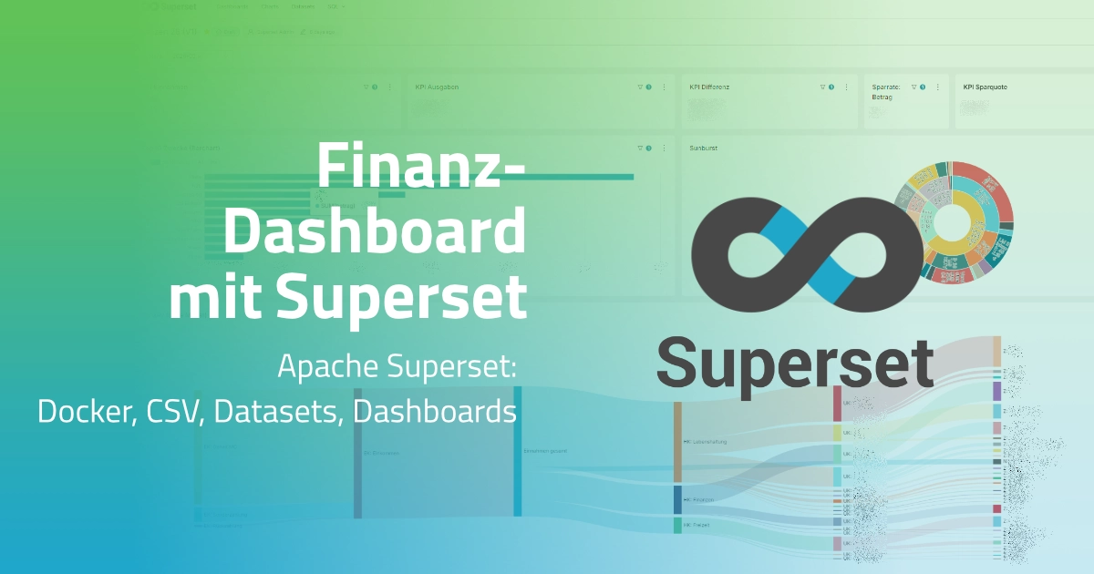 Finanzen im Blick: Dashboard mit Apache Superset